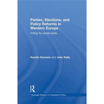 Parties, Elections, and Policy Reforms in Western Europe - Voting for Social Pacts - Paperback - 2015 - 1