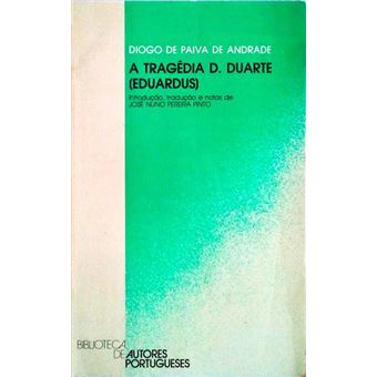 A tragédia d. duarte (eduardus). - 1