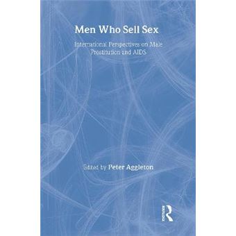 Men Who Sell Sex - International Perspectives on Male Prostitution and HIV/AIDS - Paperback - 1998 - 1