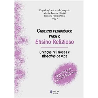 Caderno Pedagógico Para O Ensino Religioso - Crenças Religiosas E Filosofias De Vida - 1
