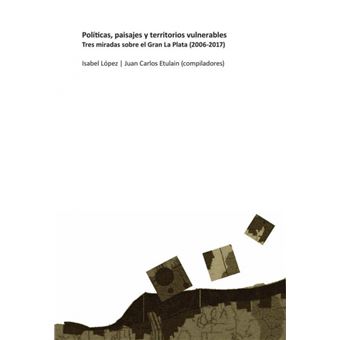 Políticas, Paisajes Y Territorios Vulnerables - 1