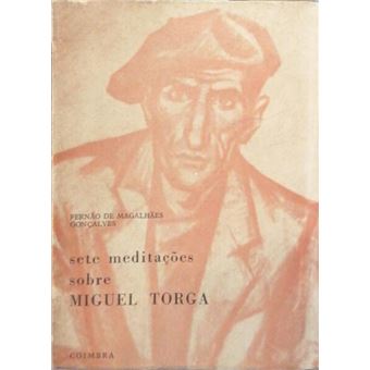Sete meditações sobre miguel torga. - 1