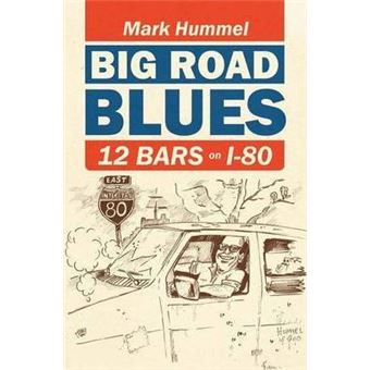 Big Road Blues-12 Bars on I-80 - 1
