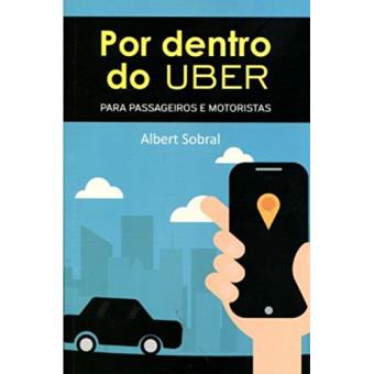 Por Dentro do Uber. Para Passageiros e Motoristas - 1