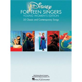 Disney For Teen Singers Young Women'S Edition Classic And Contemporary Songs Especially Suitable For Teens - 1