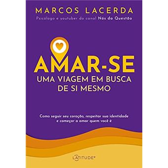 Amar-Se - Uma Viagem Em Busca De Si Mesmo - 1