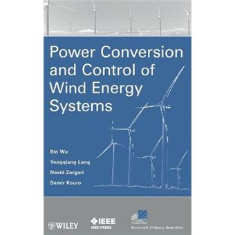 Power Conversion and Control of Wind Energy Systems - Hardback - 2011 - 1