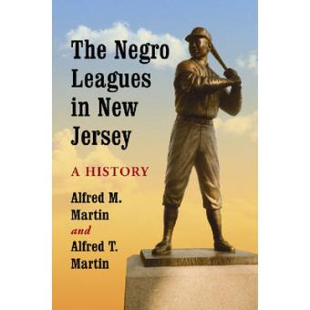The Negro Leagues in New Jersey - A History - Paperback - 2008 - 1