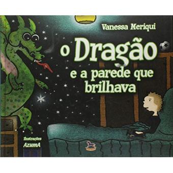 Dragao E A Parede Que Brilhava, O - 1