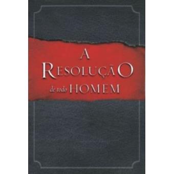 A Resolução De Todo Homem - 1