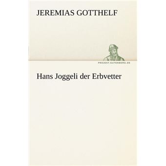 Hans Joggeli Der Erbvetter - Paperback / softback - 2012 - 1