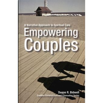 Empowering Couples - A Narrative Approach to Spiritual Care - Paperback - 2013 - 1