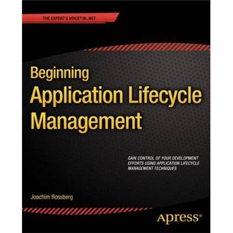 Beginning Application Lifecycle Management Gain Control Of Your Development, Efforts Using Application Lifecycle, Management Techniques Beginning Apress - 1
