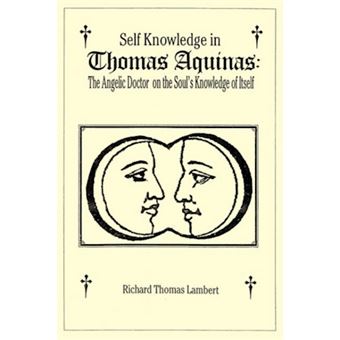 Self Knowledge in Thomas Aquinas - The Angelic Doctor on the Soul's Knowledge of Itself - Paperback / softback - 2007 - 1