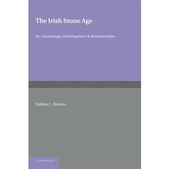 The Irish Stone Age - Its Chronology, Development and Relationships - Paperback - 2013 - 1