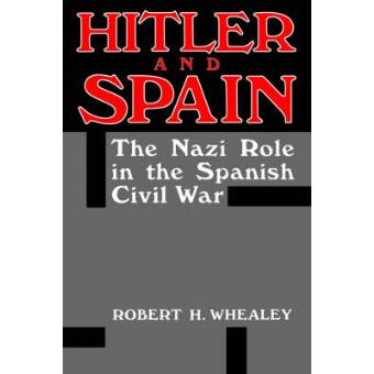Hitler and Spain - The Nazi Role in the Spanish Civil War - Paperback - 2004 - 1