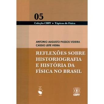 Reflexões Sobre Historiografia e História da Física no Brasil - 1