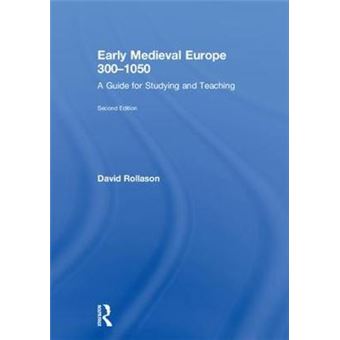 Early Medieval Europe 300Â1050 - 1