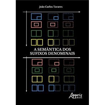 A Semântica dos Sufixos Denominais - 1