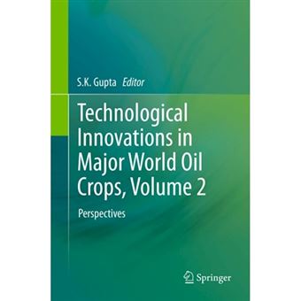 Technological Innovations in Major World Oil Crops - Perspectives - Hardback - 2011 - 1