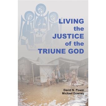 Living the Justice of the Triune God - Paperback - 2012 - 1
