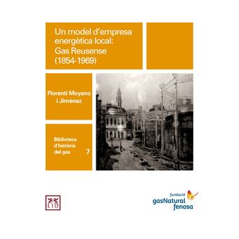 Un Model D'Empresa Energetica Local: Gas Reusense (1854-1969) - 1