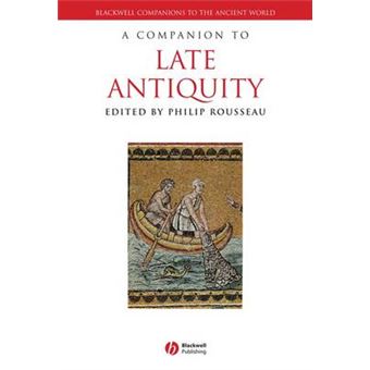 A Companion to Late Antiquity - Paperback - 2012 - 1