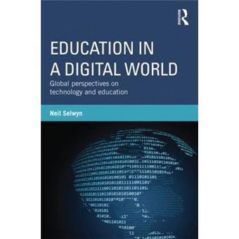 Education in a Digital World - Global Perspectives on Technology and Education - Paperback - 2012 - 1