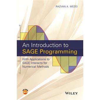 An Introduction To Sage Programming With Applications To Sage Interacts For Mathematics With Applications To Sage Interacts For Numerical Methods - 1