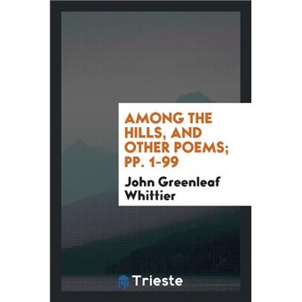 Among The Hills, And Other Poems, Pp