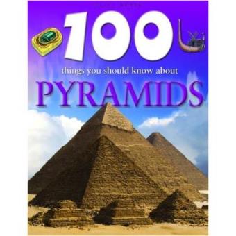 100 Things You Should Know About Pyramids - 1