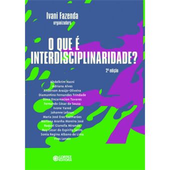 O Que É Interdisciplinaridade? Ivani Fazenda - Cartonado - Ivani ...