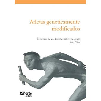 Atletas Geneticamente Modificados - 1