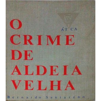 O crime de aldeia velha. - 1