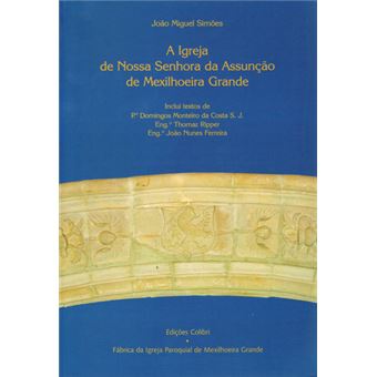 A Igreja De Nossa Senhora Da Assunção De Mexilhoeira Grande - 1