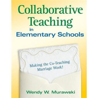 Collaborative Teaching in Elementary Schools - Making the Co-Teaching Marriage Work! - Paperback - 2010 - 1