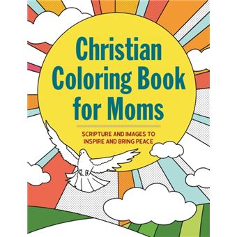 Christian Coloring Book For Moms  Scripture And Images To Inspire And Bring Peace - 1