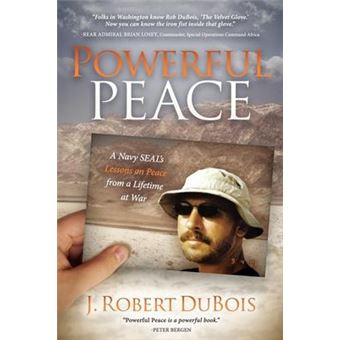 Powerful Peace : A Navy SEAL's Lessons on Peace from a Lifetime at War - 1