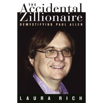 The Accidental Zillionaire - Demystifying Paul Allen - Hardback - 2003 - 1