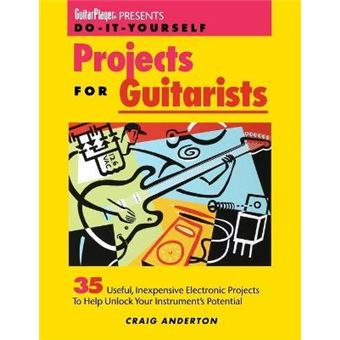 Guitar Player Presents Do-It-Yourself Projects for Guitarists - 1
