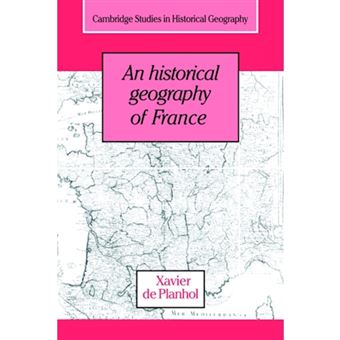 An Historical Geography of France - Paperback - 2006 - 1