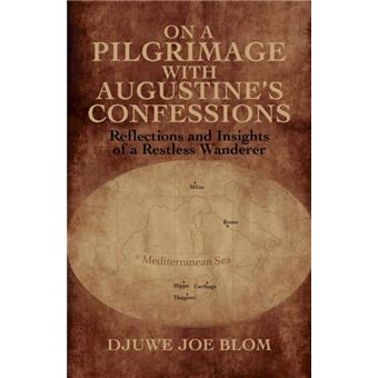 On A Pilgrimage With Augustines Confessions - 1