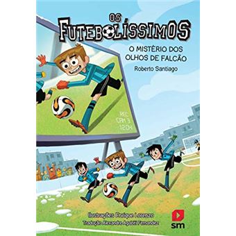 Os Futebolíssimos: O Mistério Dos Olhos De Falcão - 1