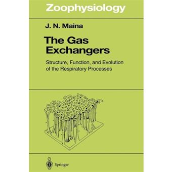The Gas Exchangers - Structure, Function, and Evolution of the Respiratory Processes - Paperback - 2012 - 1