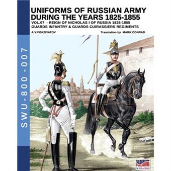 Uniforms Of Russian Army During The Years  Vol - 1