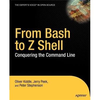 From Bash to Z Shell - Conquering the Command Line - Paperback - 2004 - 1
