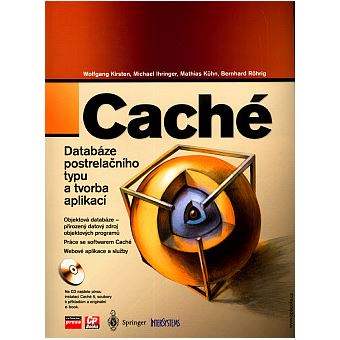 Caché. Databáze postrelacního typu a tvorba aplikací | Wolfgang Kirsten - 1