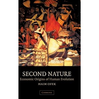 Second Nature - Economic Origins of Human Evolution - Hardback - 2001 - 1