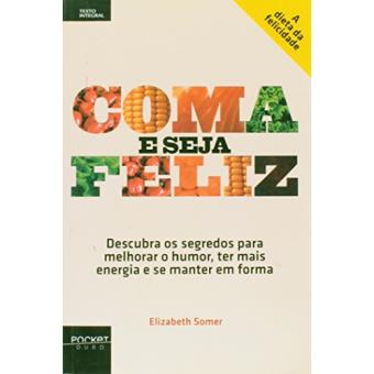 Coma e Seja Feliz - Livro de Bolso - 1