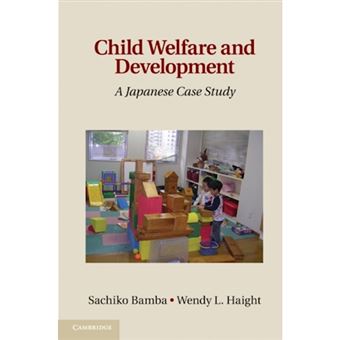 Child Welfare and Development - A Japanese Case Study - Hardback - 2011 - 1